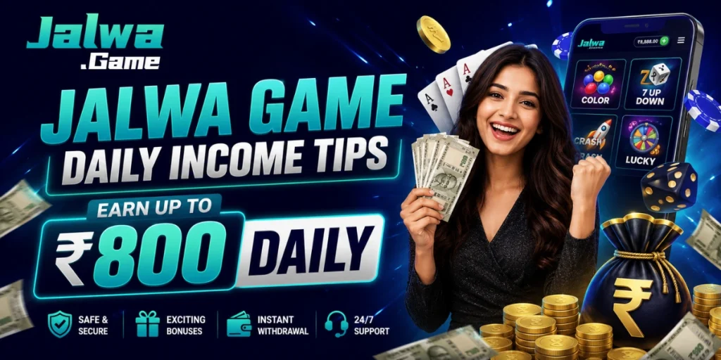 Jalwa Game Daily Income Tips